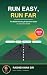 Run Easy , Run Far: The 80/...