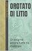 Orotato di litio: Un enigma...
