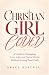 CHRISTIAN GIRL CODED: A Gui...