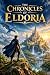 The Chronicles of Eldoria: ...