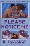 Please Notice Me