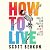 How To Live: Rules For Peop...