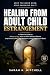 Healing From Adult Child Es...