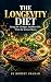 The Longevity Diet: Eating ...