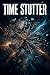 time stutter
