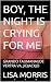 BOY, THE NIGHT IS CRYING FO...