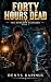 Forty Hours Dead (The Dunge...