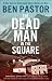 The Dead Man in the Square ...