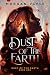 Dust of the Earth (The Dust of the Earth #1)