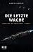 Die letzte Wache by James Harwick