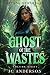 The Ghost of the Wastes: Vo...