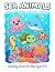 Sea Animals Coloring Book f...