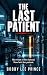 The Last Patient: She went ...
