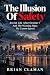 The Illusion Of Safety by Brian Claman
