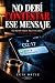 No debí contestar ese mensaje