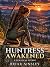 Huntress Awakened by Briar Ainsley Huntress Awakened by Briar Ainsley