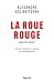 La Roue rouge. Chapitres ch...