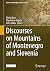 Discourses on Mountains of Montenegro and Slovenia by Matija Zorn
