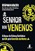 Senhor dos venenos: A Fasci...