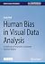 Human Bias in Visual Data A...