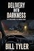Delivery Into Darkness