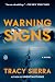 Warning Signs by Tracy Sierra