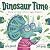 Dinosaur Time