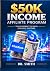 $50K Income Affiliate Program by Dr. Smith