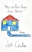 How to Run Away From Home: ...