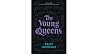 The Young Queens by Sally Nicholls
