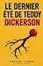 Le Dernier été de Teddy Dic...