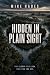 Hidden in plain sight  by Mike Hades