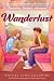 Wanderlust by Rachel Lynn Solomon Wanderlust by Rachel Lynn Solomon