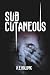 Subcutaneous: A Psychological Horror