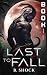 Last to Fall (Deutsch) by B. Shock