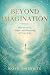Beyond Imagination: The Mys...