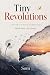 TINY REVOLUTIONS- A Flash F...
