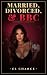 Married, Divorced, & BBC (B...