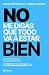No me digas que todo va a e...