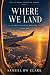 Where We Land by Samuel RW Clark