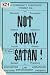 Not Today, Satan! by Ti West Not Today, Satan! by Ti West