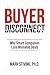 Buyer Disconnect: Why Smart...