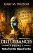 Disturbances, Volume 1