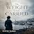 The Weight She Carried by Steven  Marks