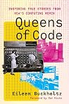Queens of Code: Inspiring True Stories from NSA’s Computing Women (Labor and Technology)