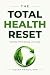 The Total Health Reset: Eat...
