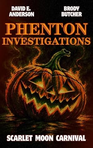 Phenton Investigations: Scarlet Moon Carnival: A Crude, Pulpy, Halloween-Soaked Mystery.