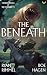 The Beneath: A LitRPG Adven...