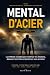 Mental d'Acier: La méthode ...