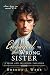 Engaged To The Wrong Sister: A Pride and Prejudice Variation